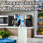 White Vinegar Cleaning Guide for Kitchen Appliances banner showing clean appliances and white vinegar bottle