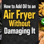 How to add oil to an air fryer without damaging it showing wrong and correct oil application methods