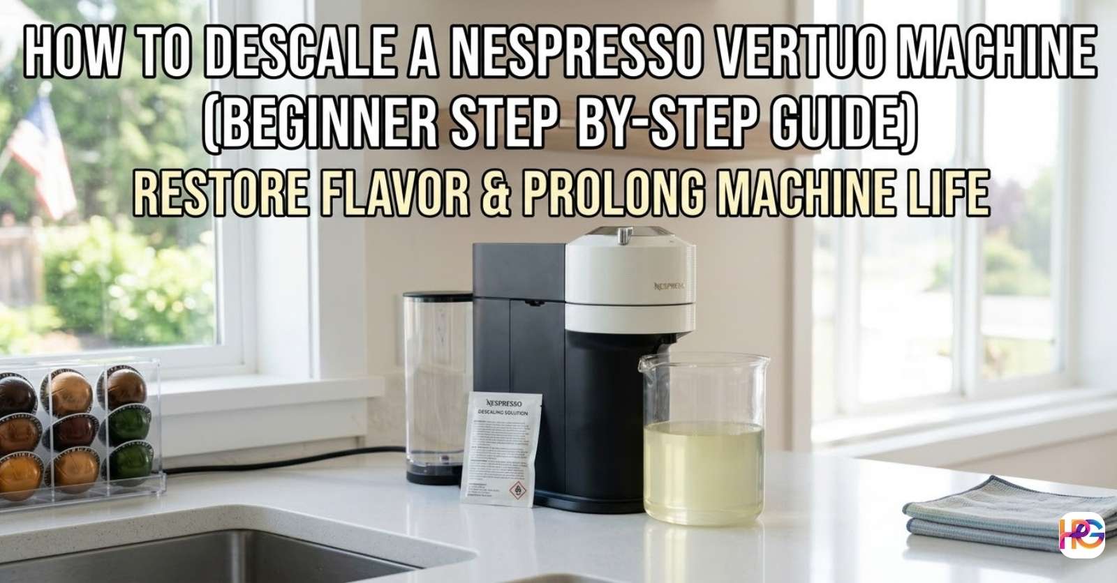 A Nespresso Vertuo machine on a kitchen counter with a packet of descaling solution and a glass container of liquid for a beginner step-by-step guide.