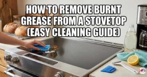 A person using a blue non-scratch sponge to clean a glass stovetop with baking soda. The image features the title "How to Remove Burnt Grease from a Stovetop (Easy Cleaning Guide)" in bold white Impact font.