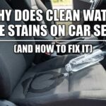 A spilled water bottle on a gray fabric car seat showing a dark water ring stain with the text "Why Does Clean Water Leave Stains on Car Seats? (And How to Fix It)" in white Impact font.