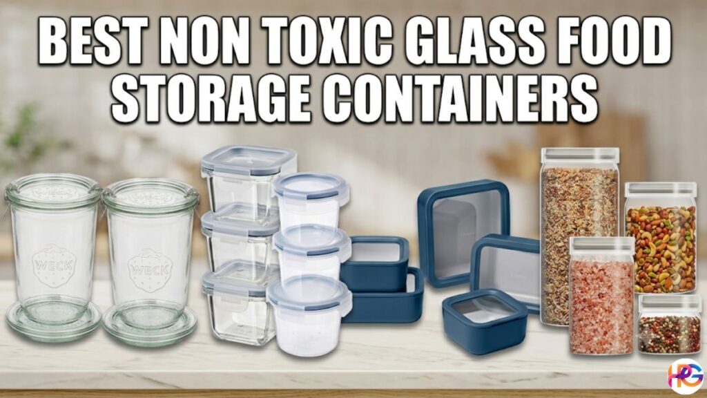 A header image for a guide to glass food storage containers, featuring the text 'BEST NON TOXIC GLASS FOOD STORAGE CONTAINERS' above a selection of container types: two tall Weck tulip jars on the left, a mixed stack of rectangular and round Glasslock containers in the center, and a set of navy blue Caraway ceramic-coated containers on the right.
