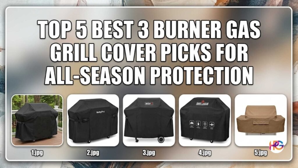 A collage image featuring a headline "TOP 5 BEST 3 BURNER GAS GRILL COVER PICKS FOR ALL-SEASON PROTECTION" and five smaller images below it, each showing a different 3-burner gas grill cover. The covers are made of black or tan material and are designed to fit different types of grills, including built-in and freestanding models. The image titles (1.jpg to 5.jpg) are included in the bottom left corner of each thumbnail.