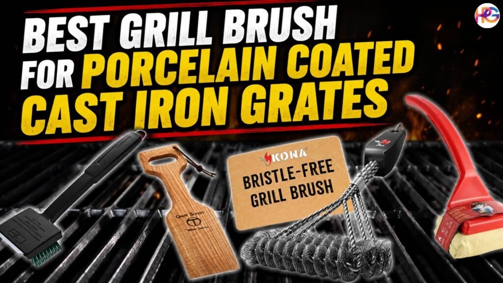 Four safe grill cleaning tools, including nylon, wood scraper, bristle-free coil, and steam scraper brushes, arranged over a dark grill grate background with fiery orange sparks and bold text reading "BEST GRILL BRUSH FOR PORCELAIN COATED CAST IRON GRATES".